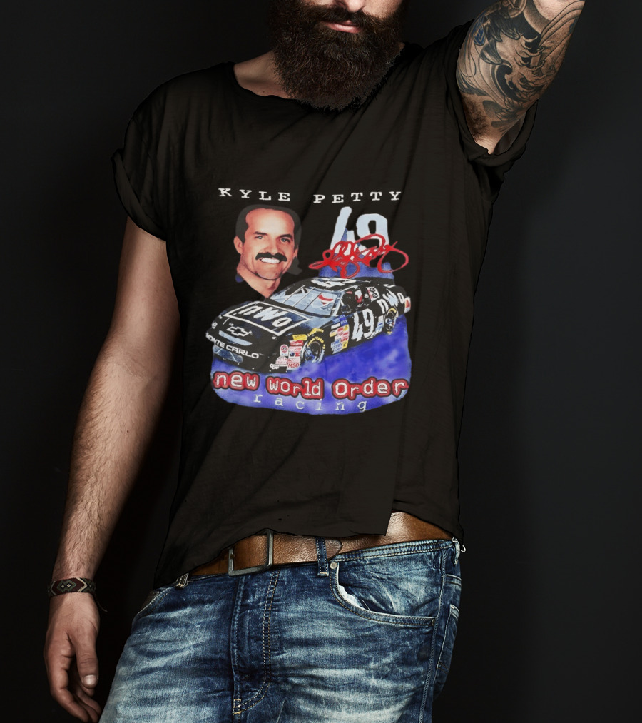 Kyle Petty New World Order NWO Racing Monte Carlo 49 NASCAR T-Shirt