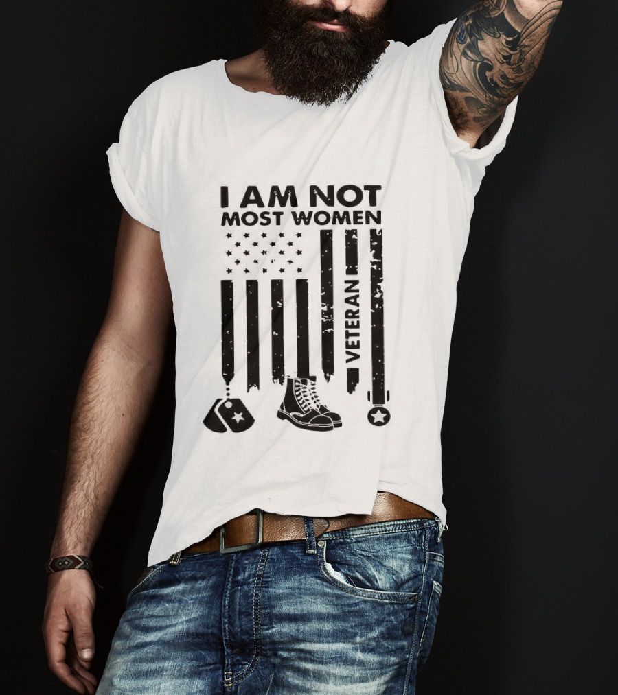 I Am Not Most Women Veteran American Flag And Boots T-Shirt