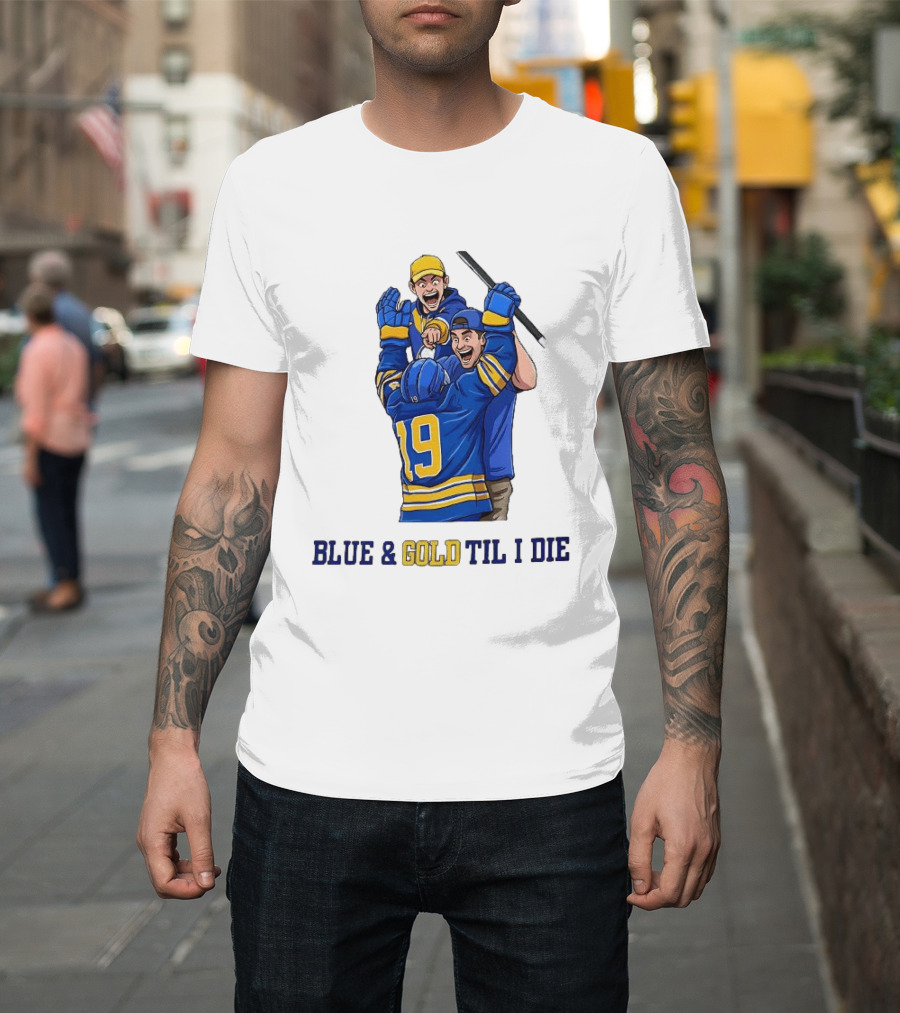 Buffalo Sabres Blue And Gold Til I Die Hockey Celebration T-Shirt