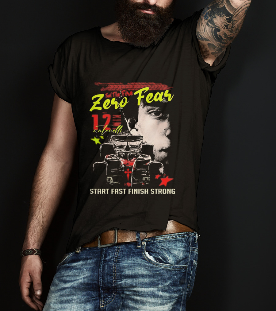 Andrea Kimi Antonelli Zero Fear 12 Start Fast Finish Strong T-Shirt