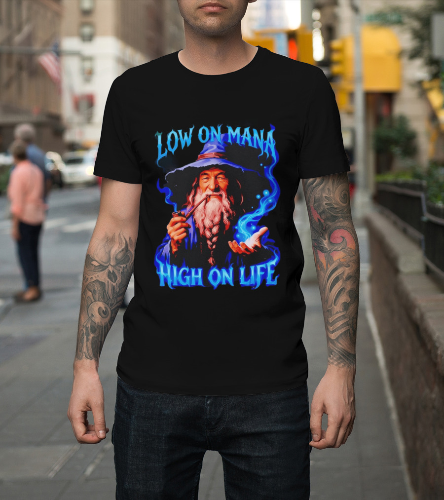 Low On Mana High On Life Wizard Pipe And Magic Aura T-Shirt