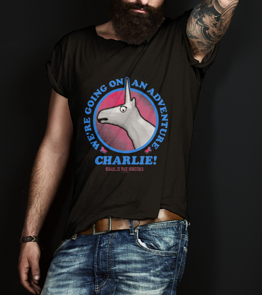We're Going On An Adventure Charlie Charlie The Unicorn T-Shirt