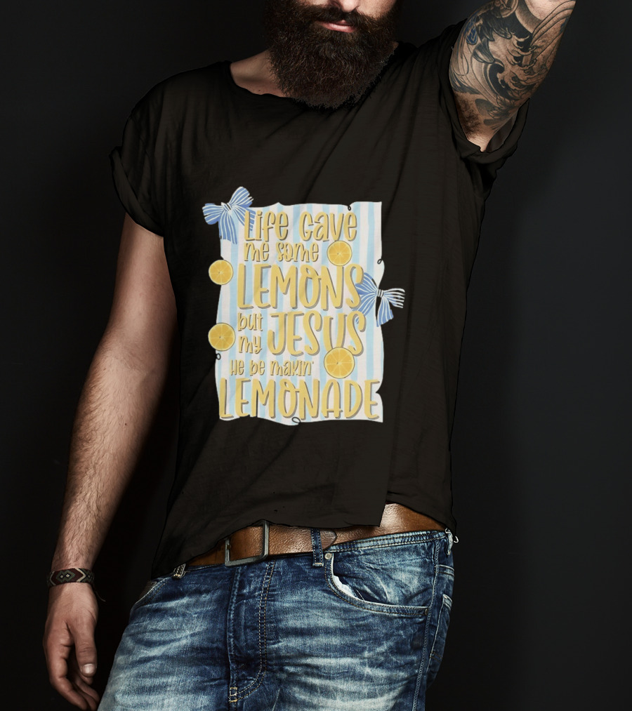 Life Gave Me Some Lemons But My Jesus He Be Makin' Lemonade Striped Bow Lemon Decor T-Shirt