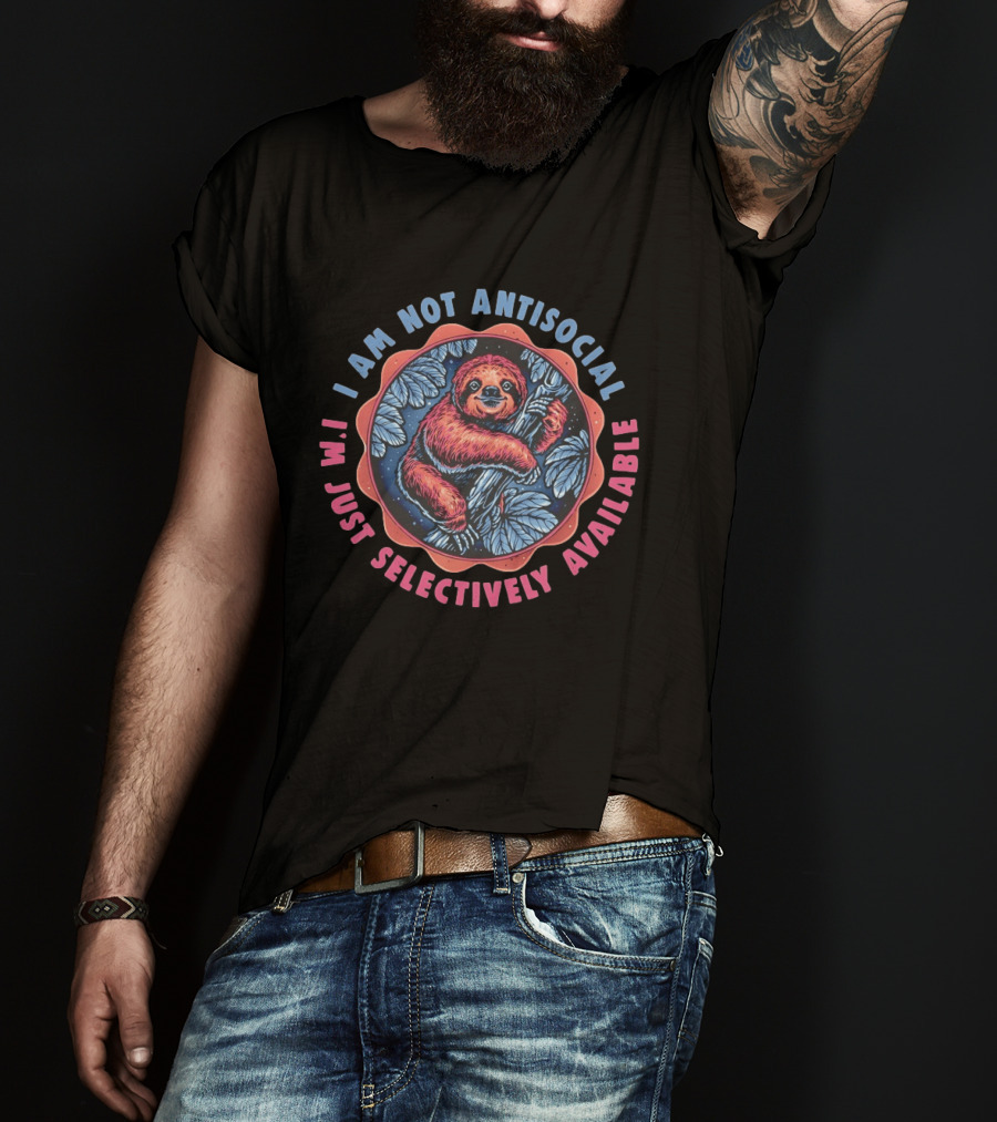 Sloth I Am Not Antisocial I'm Just Selectively Available Retro Tropical T-Shirt