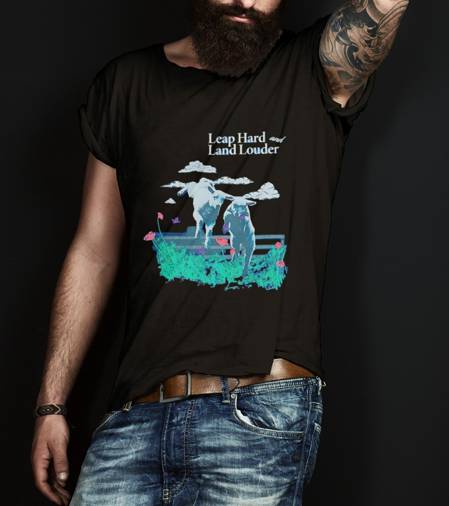 Leap Hard Land Louder Lambs Jumping Over Fence With Flowers T-Shirt