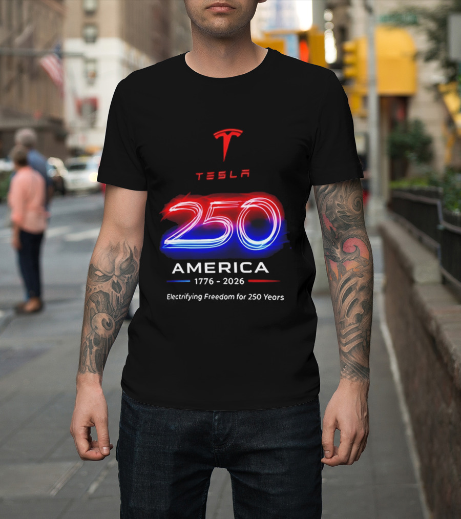 Tesla 250 America 1776 To 2026 Electrifying Freedom For 250 Years T-Shirt