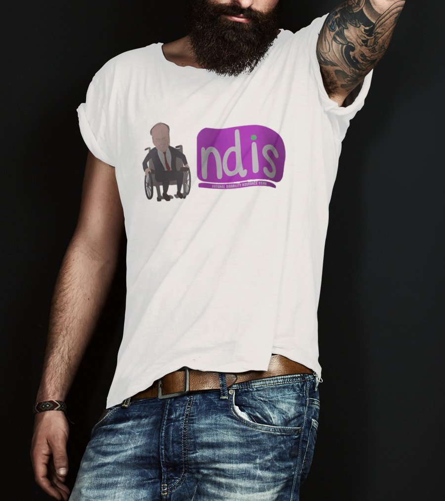 National Disability Insurance Scam NDIS Roots Riches T-Shirt