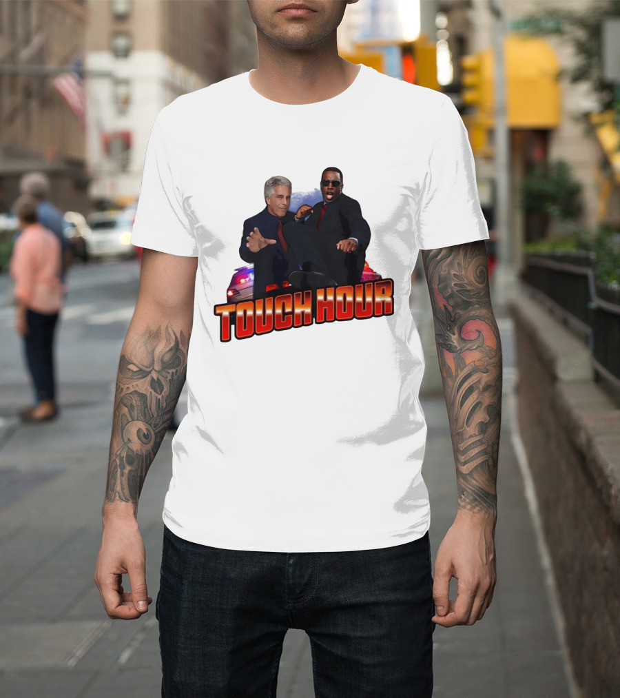 Touch Hour Epstein Diddy Comedy T-Shirt