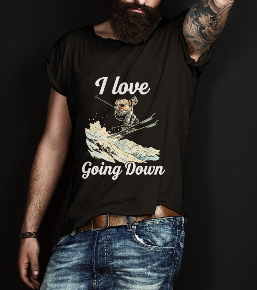 I Love Going Down Skiing Skier Jumping T-Shirt