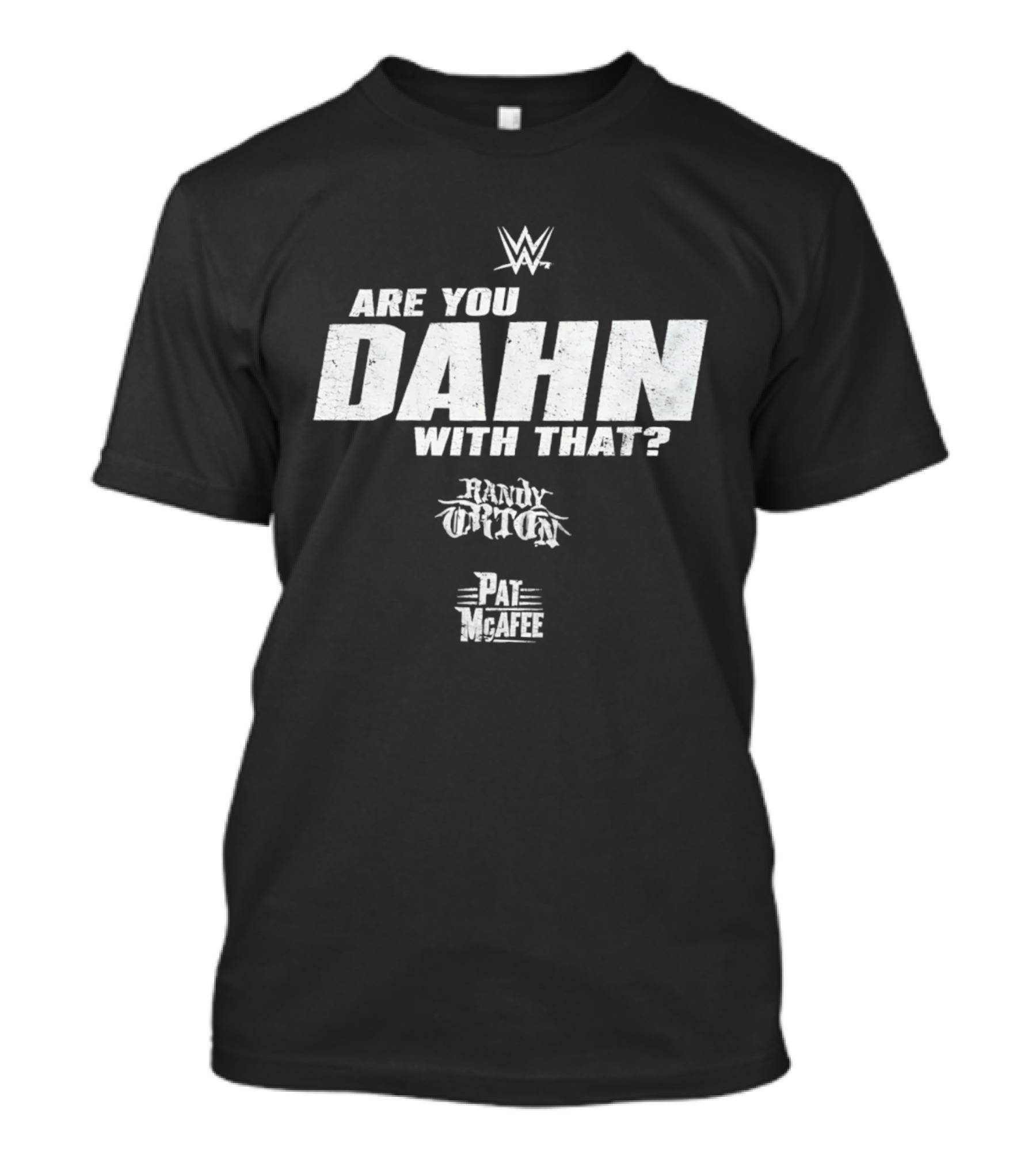 WWE Are You DAHN With That Randy Orton Pat McAfee T-Shirt