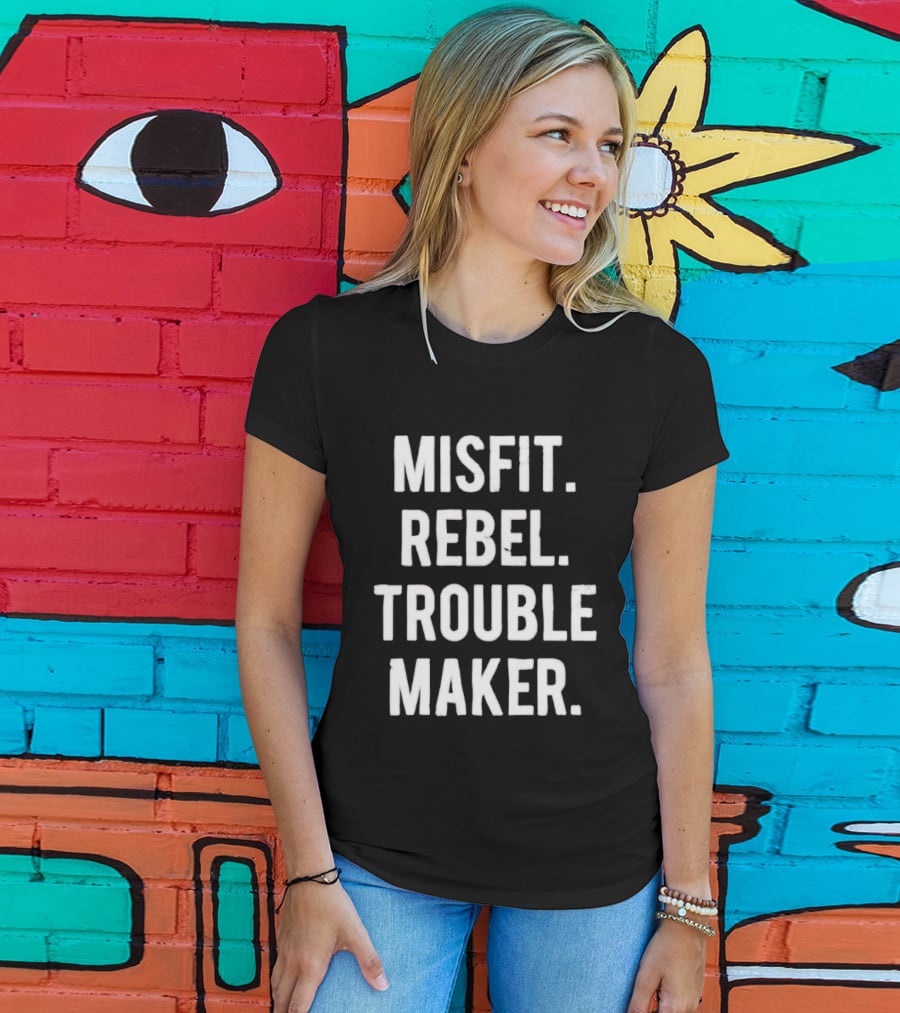 Misfit Rebel Trouble Maker T-Shirt