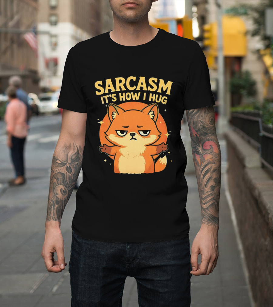 Sarcasm It's How I Hug Chibi Fox T-Shirt