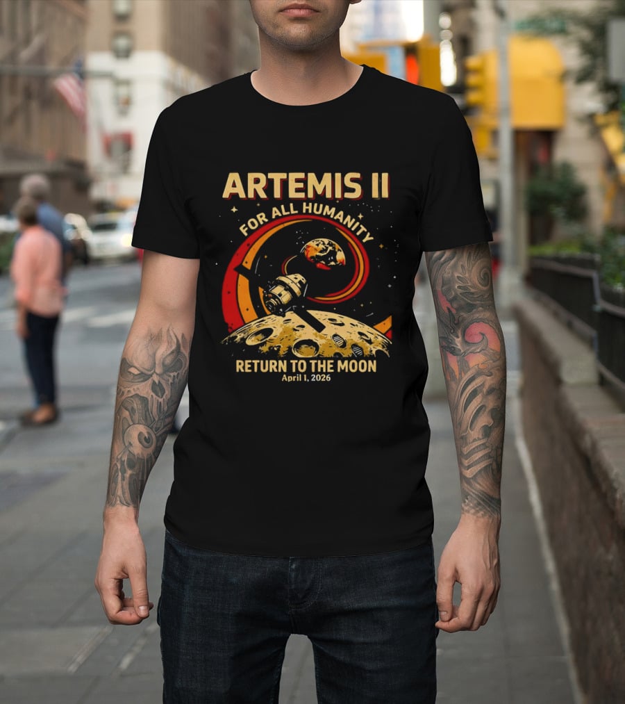 Artemis II For All Humanity Moon Mission April 1 2026 Return To The Moon T-Shirt