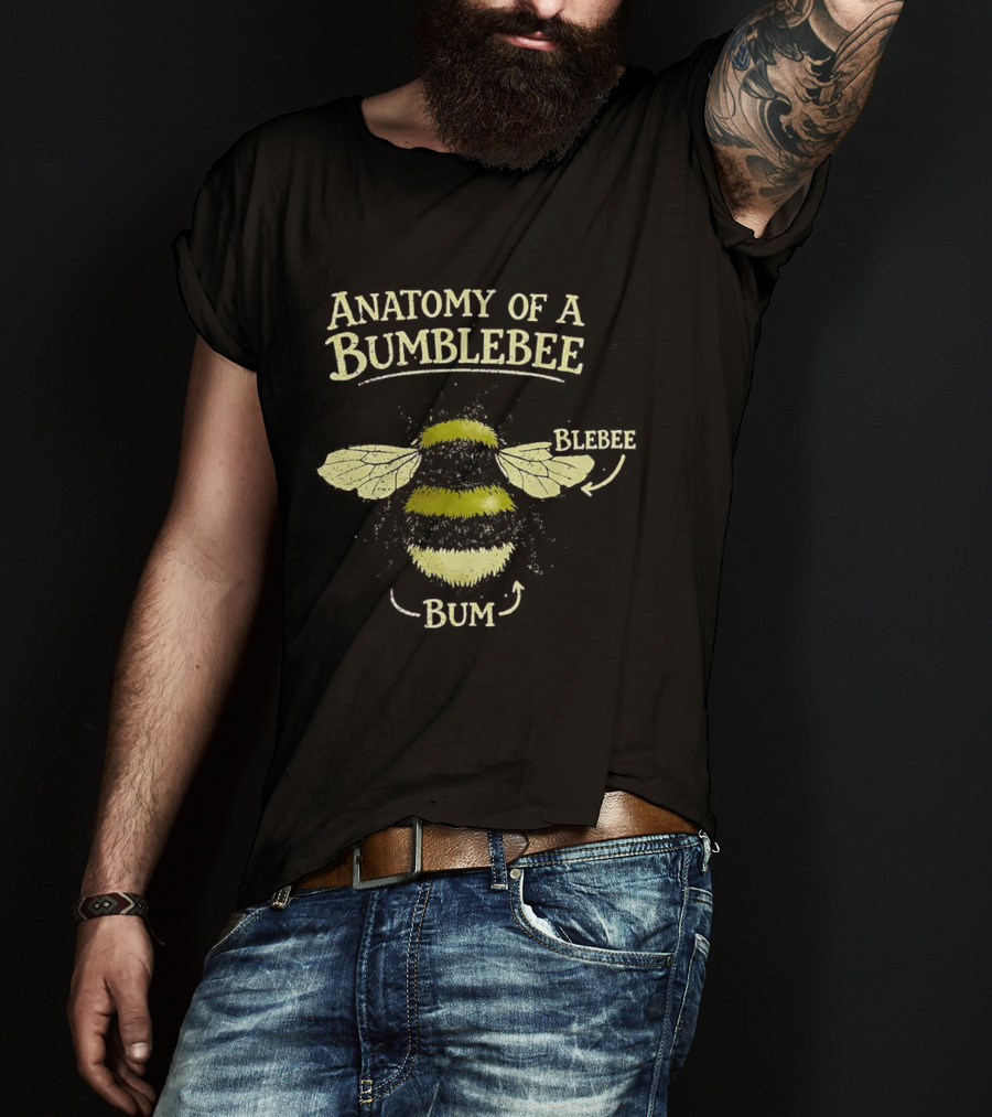 Anatomy Of A Bumblebee Blebee Bum T-Shirt