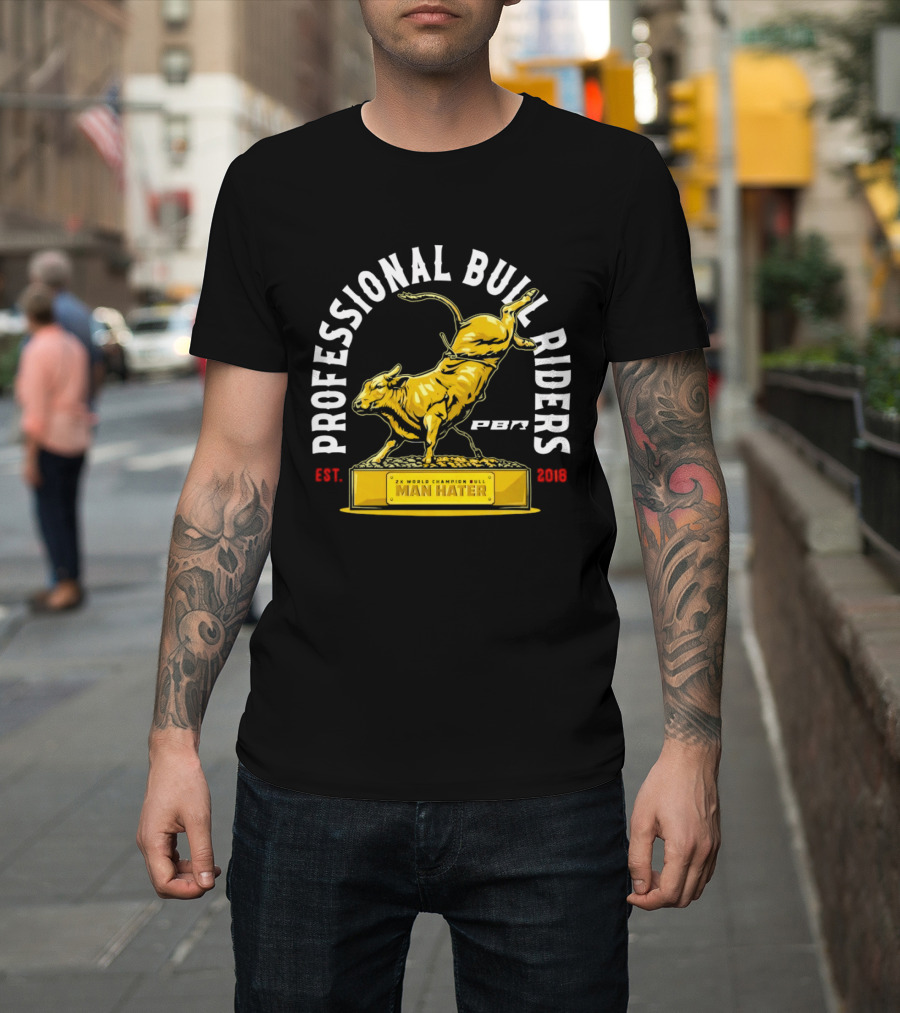 Professional Bull Riders Man Hater PBR Statue Est 2019 T-Shirt
