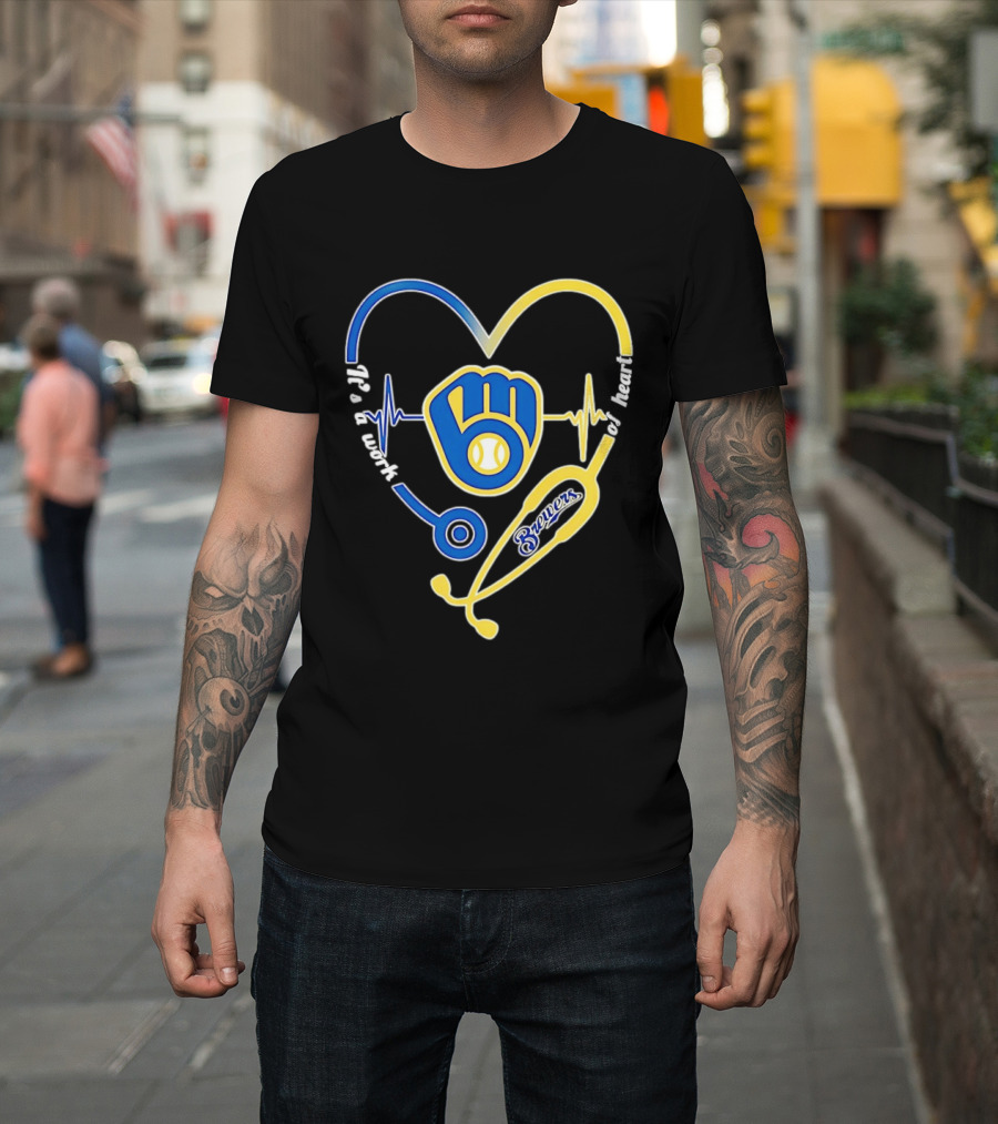 Milwaukee Brewers Baseball Heartbeat Stethoscope It's A Work Of Heart T-Shirt
