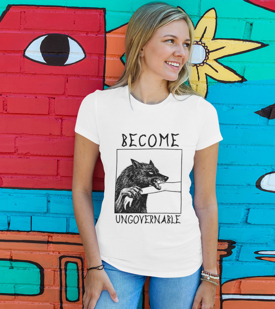 Become Ungovernable Wolf Refuse To Be Tamed Forever Meme T-Shirt