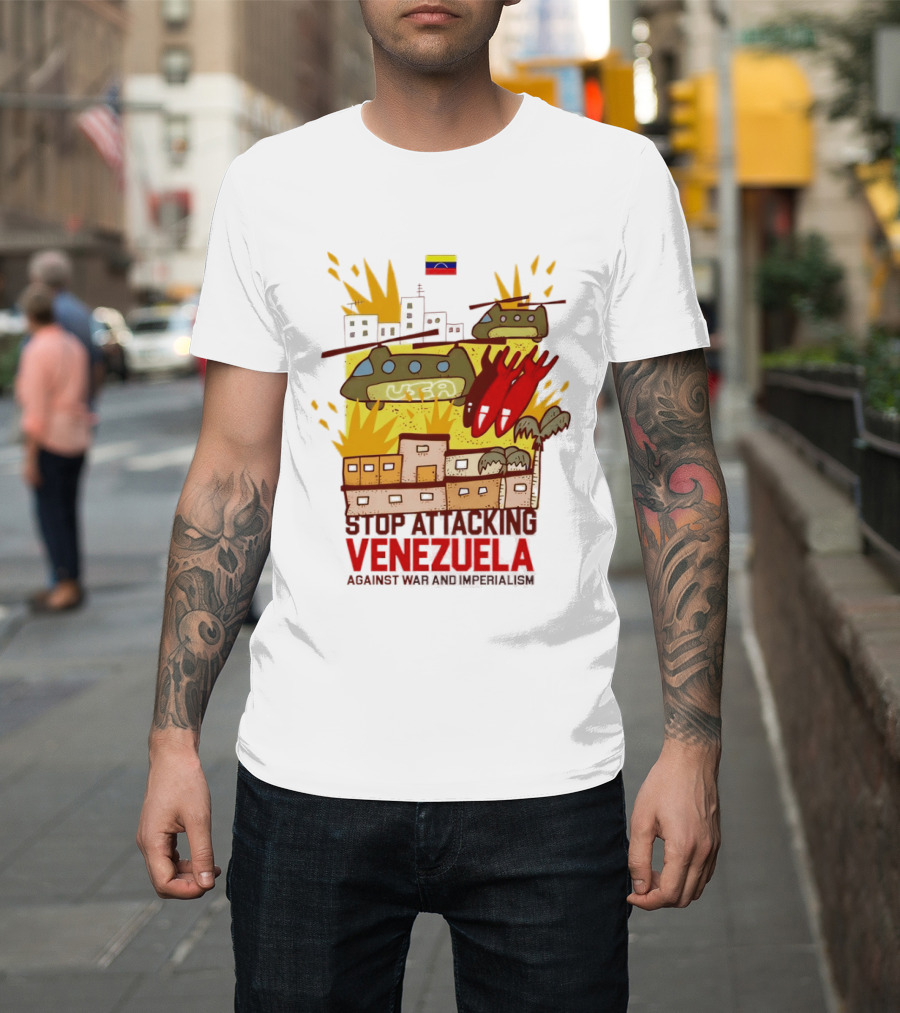 Stop Attacking Venezuela Against War And Imperialism Tanks Bombs City Explosion Venezuelan Flag T-Shirt