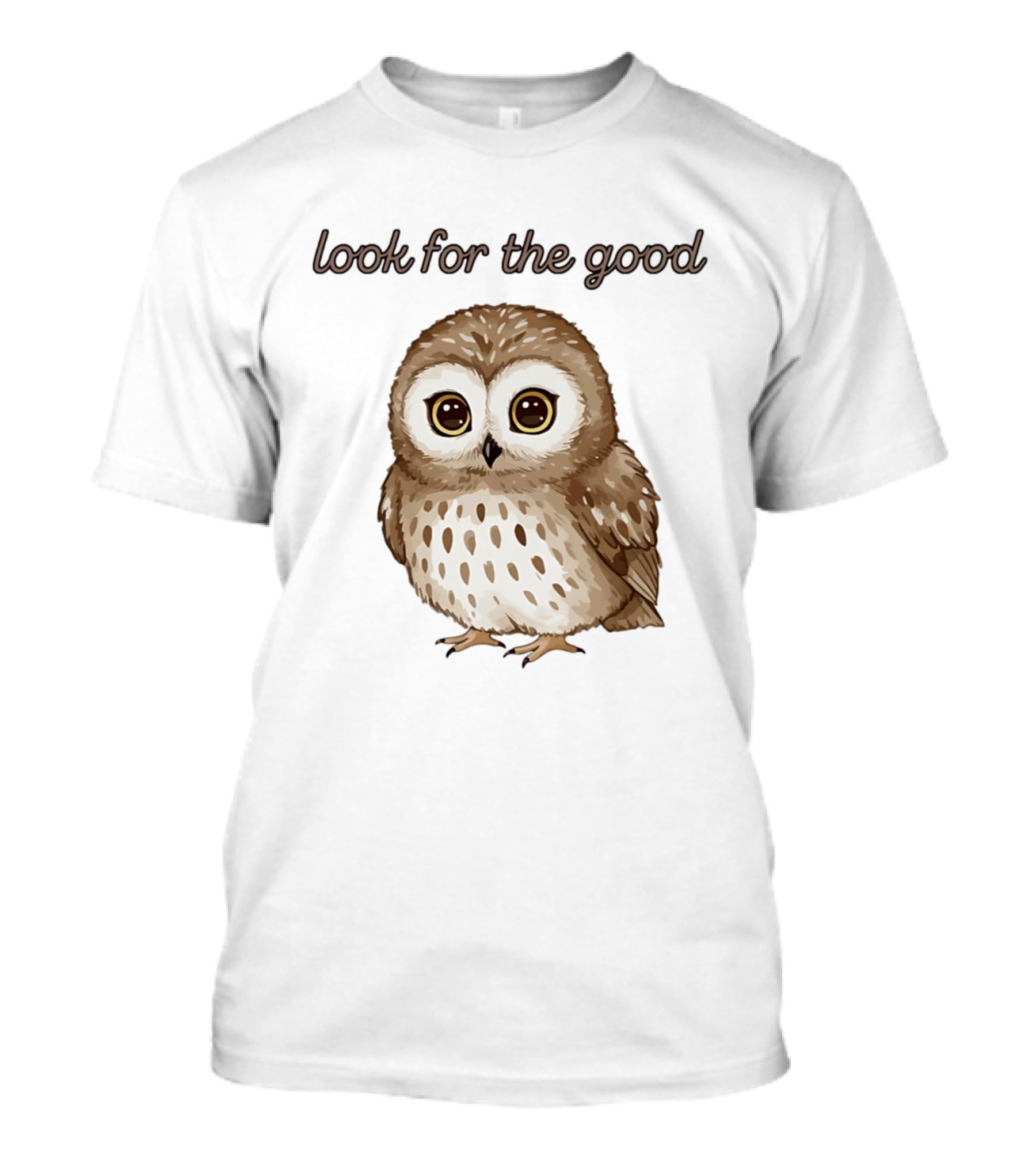 Look For The Good Owl T-Shirt