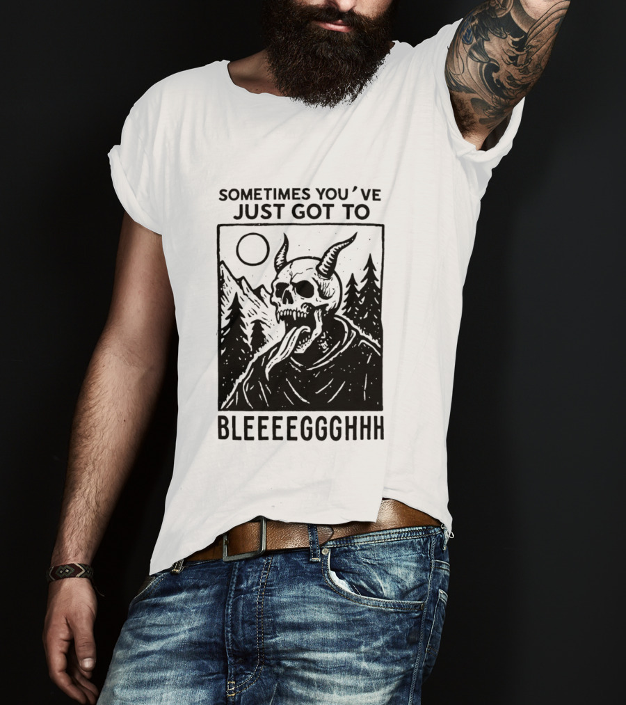 Sometimes You've Just Got To Bleeeegghhh Devil Skull Forest Scene T-Shirt