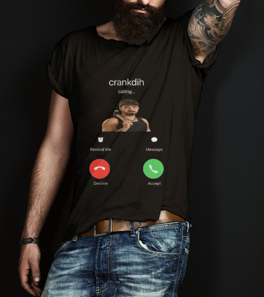 Crankdat Crankdih Calling Accept Or Decline Choice T-Shirt