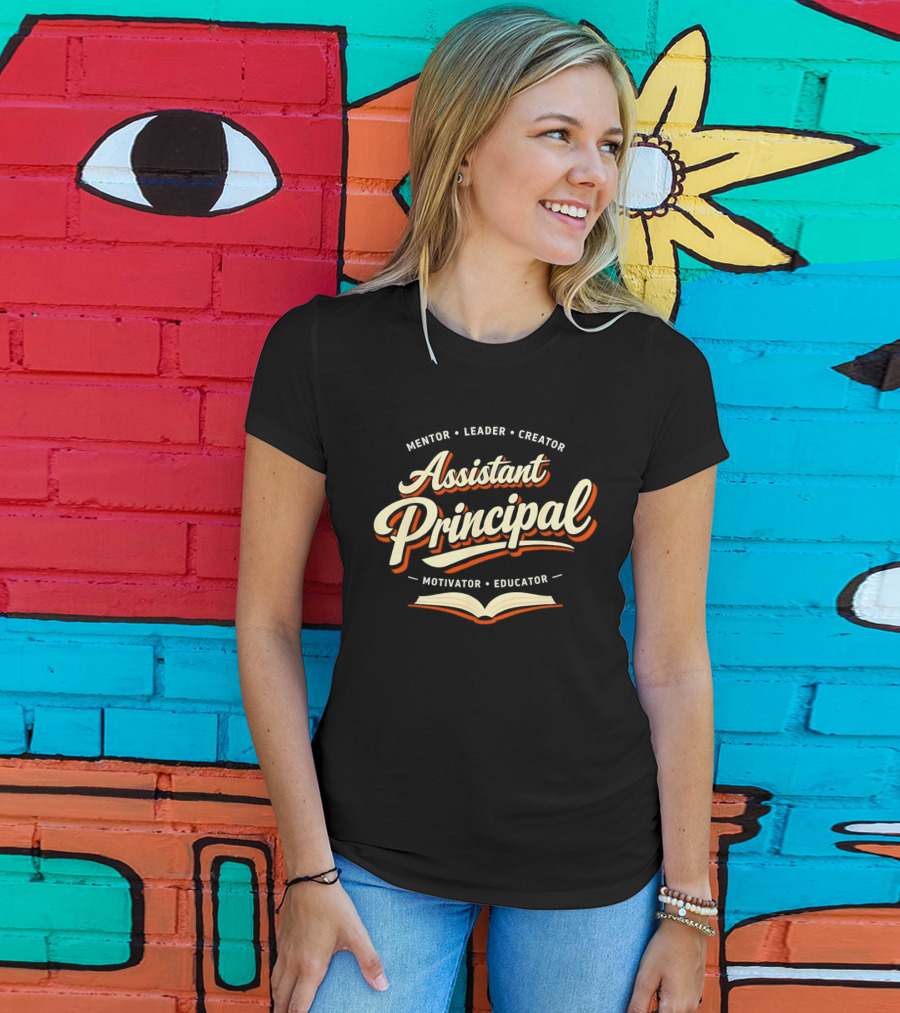 Assistant Principal Mentor Leader Creator Motivator Educator Book T-Shirt