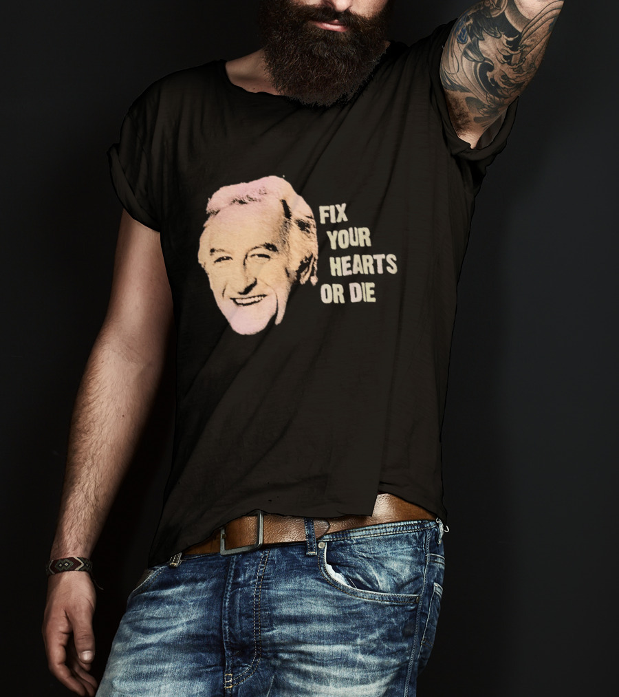 Burgess Meredith Fix Your Hearts Or Die T-Shirt
