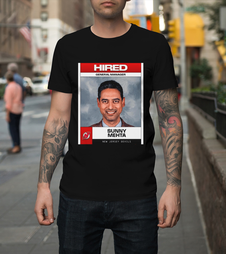 Hired General Manager Sunny Mehta New Jersey Devils T-Shirt
