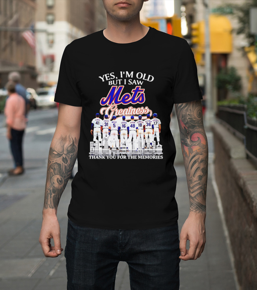 Yes I'm Old But I Saw Mets Greatness Seaver Piazza Wright Gooden DeGrom Strawberry Hernandez T-Shirt