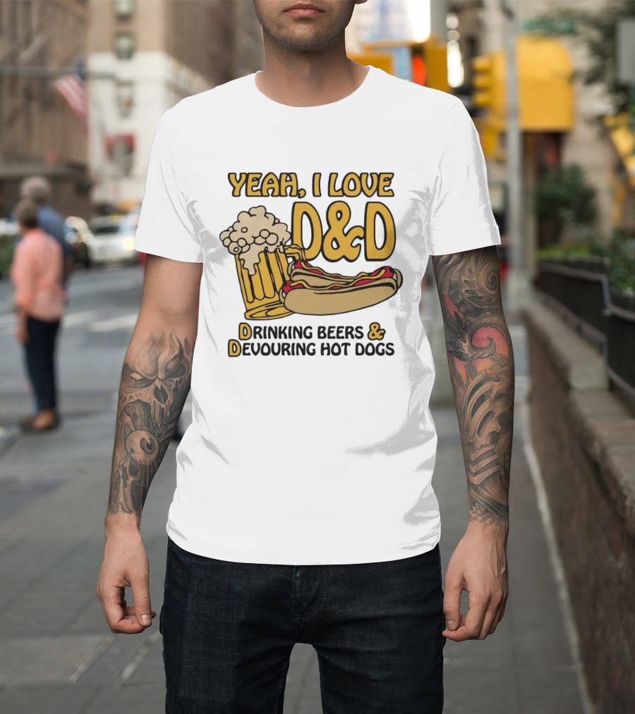Yeah I Love D&D Drinking Beers Devouring Hot Dogs T-Shirt