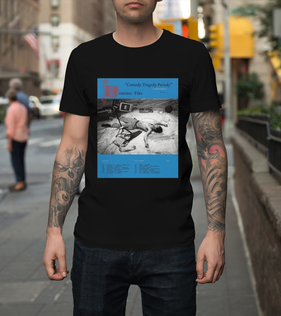 Dominic Fike Comedy Tragedy Parody Tour 2026 North America Schedule T-Shirt