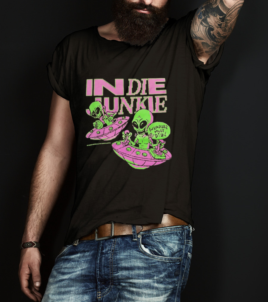 Indie Junkie Alien UFO Invaderz Must Die T-Shirt