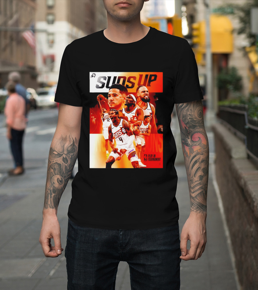 Suns Up Phoenix Suns NBA Play In Tournament 2026 Players On The Court T-Shirt