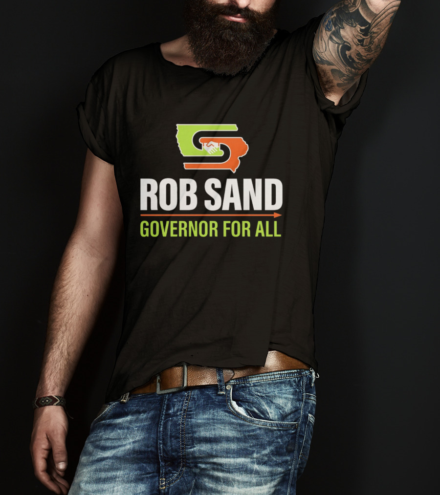 Rob Sand Governor For All United Iowa Illinois Handshake T-Shirt