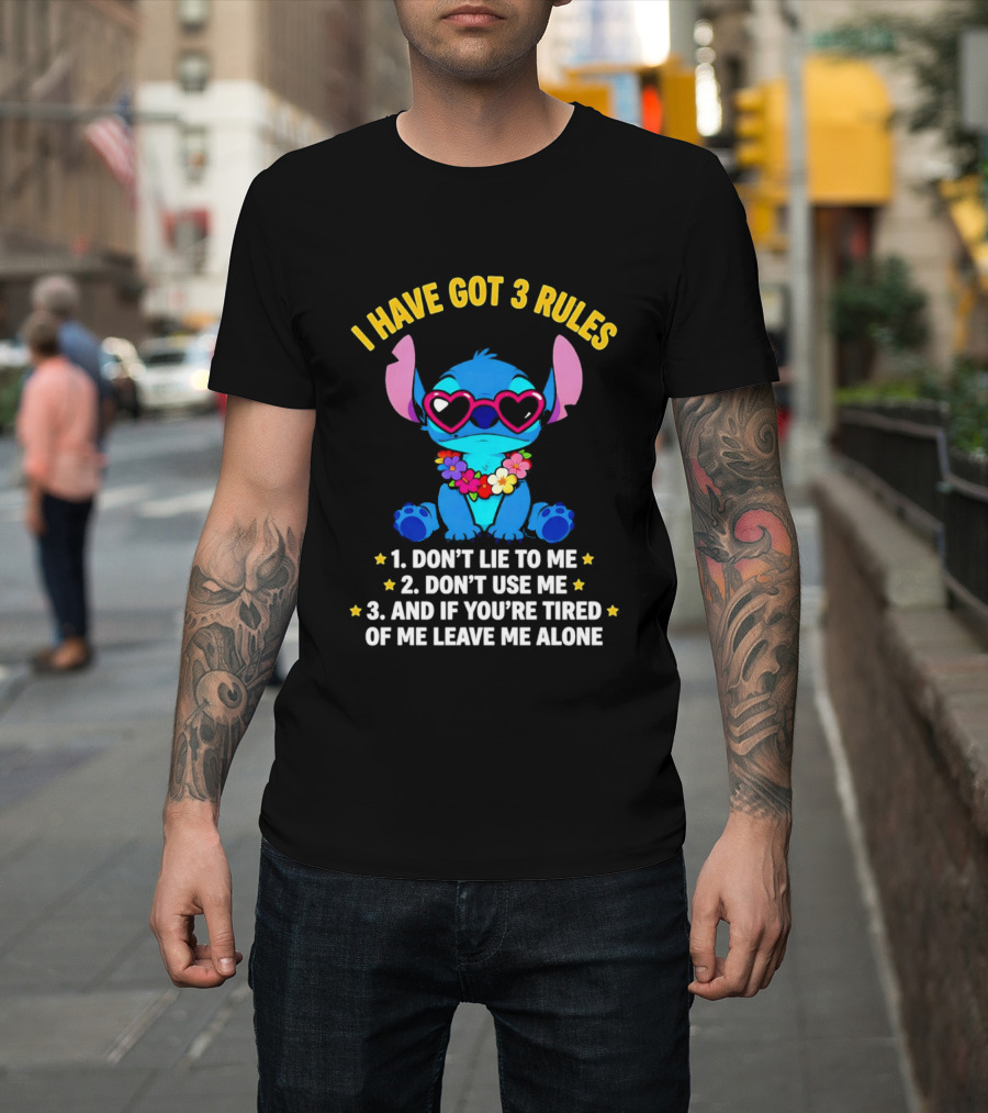 I Have Got 3 Rules Stitch Don't Lie To Me Use Me If You're Tired Leave Me Alone T-Shirt