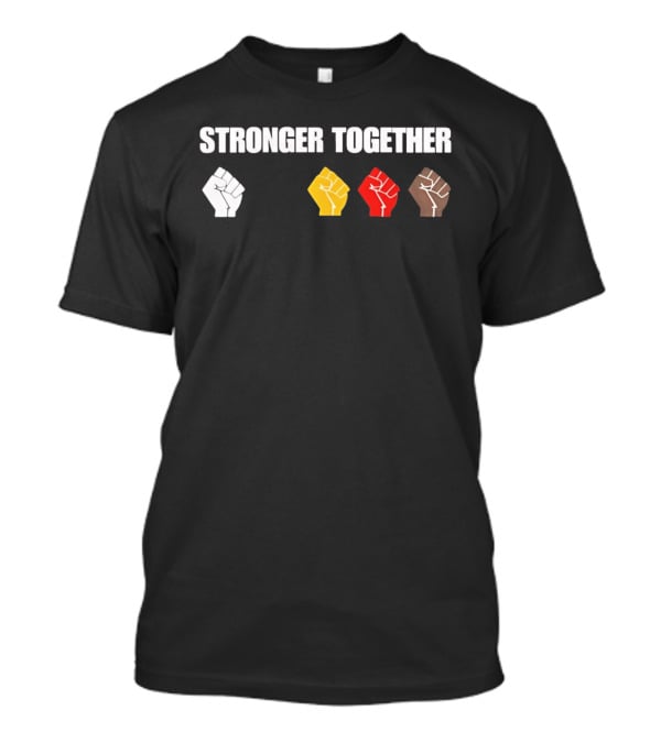 Stronger Together 2026 Unity Fists Multicolor T-Shirt