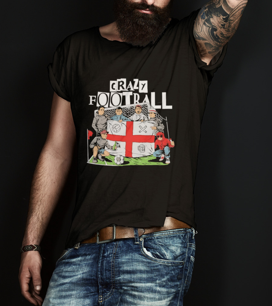 Crazy Football England Flag Fans Soccer Goal Field T-Shirt