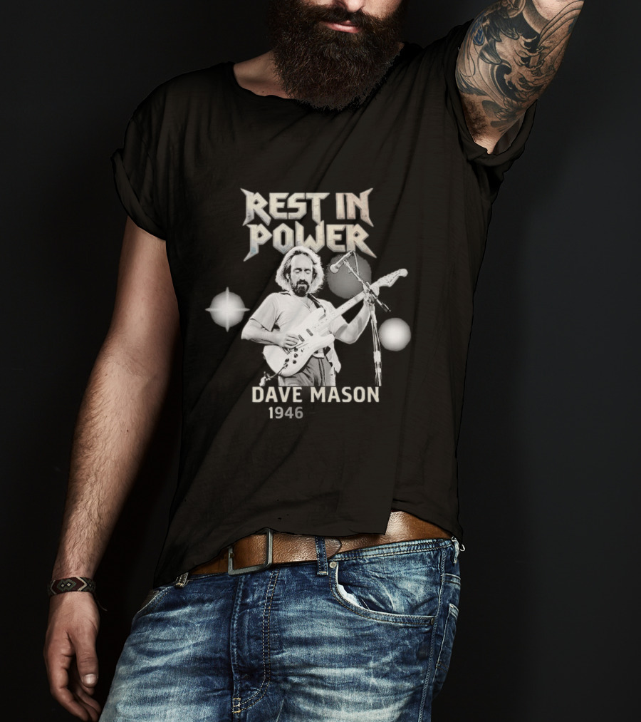 Rest In Power Dave Mason 1946 2026 Memorial T-Shirt