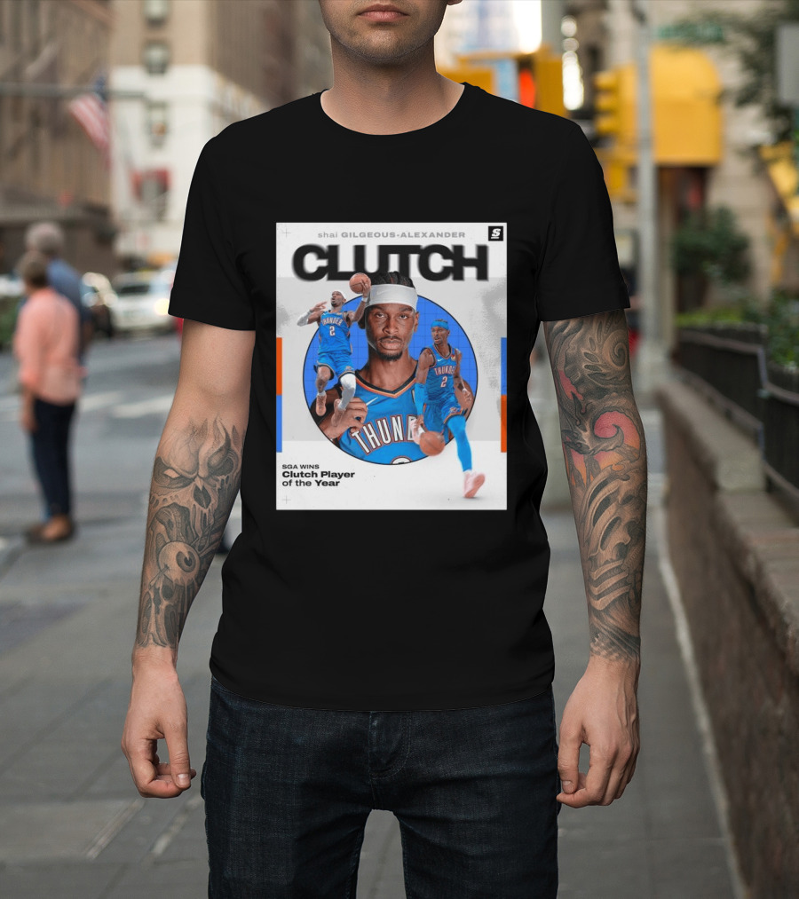 Shai Gilgeous Alexander Clutch Player Of The Year SGA Wins Thunder NBA T-Shirt