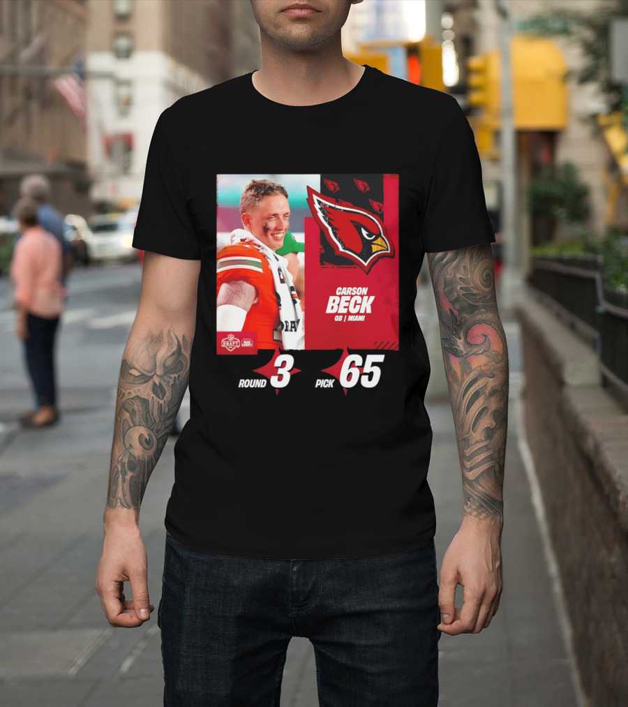 Carson Beck Arizona Cardinals Round 3 Pick 65 NFL Draft QB Miami T-Shirt