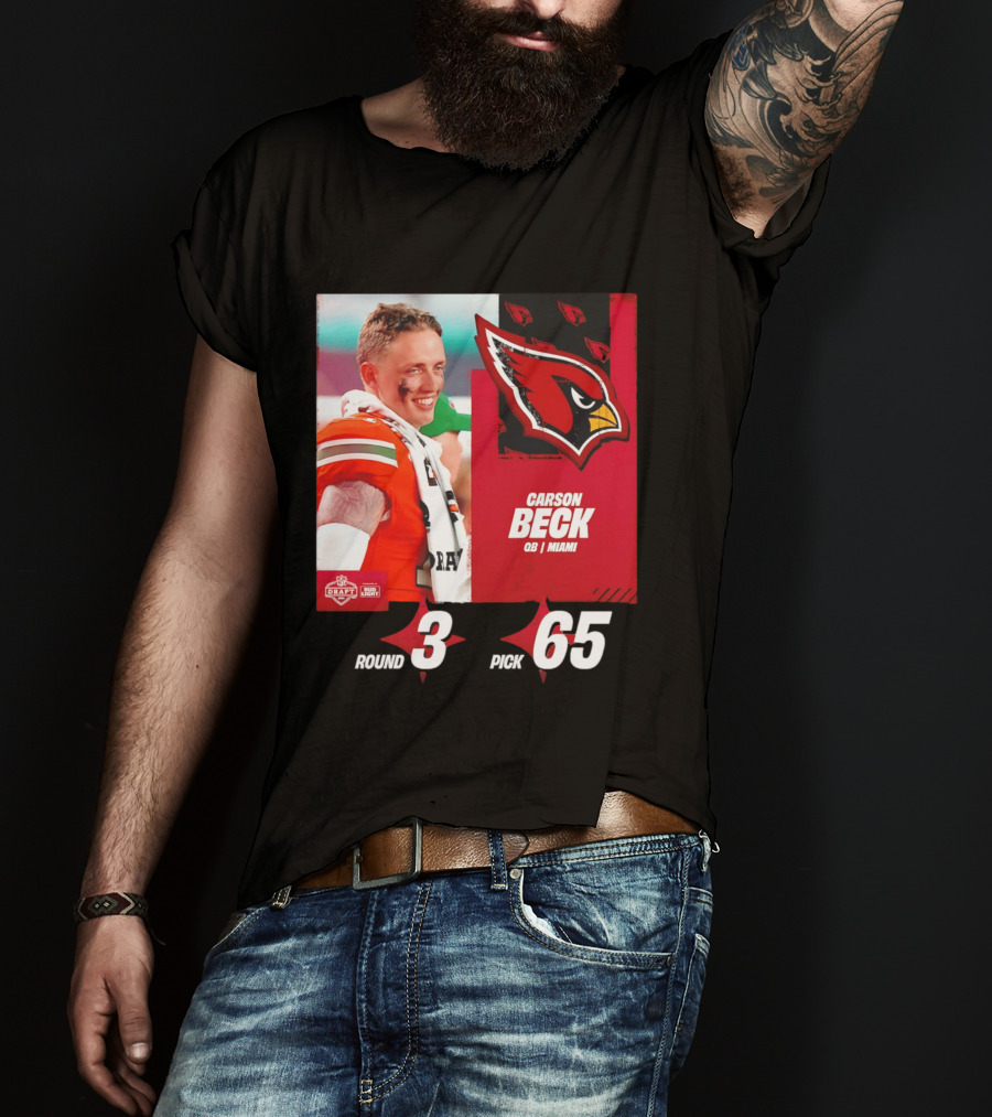 Carson Beck Arizona Cardinals Round 3 Pick 65 NFL Draft QB Miami T-Shirt