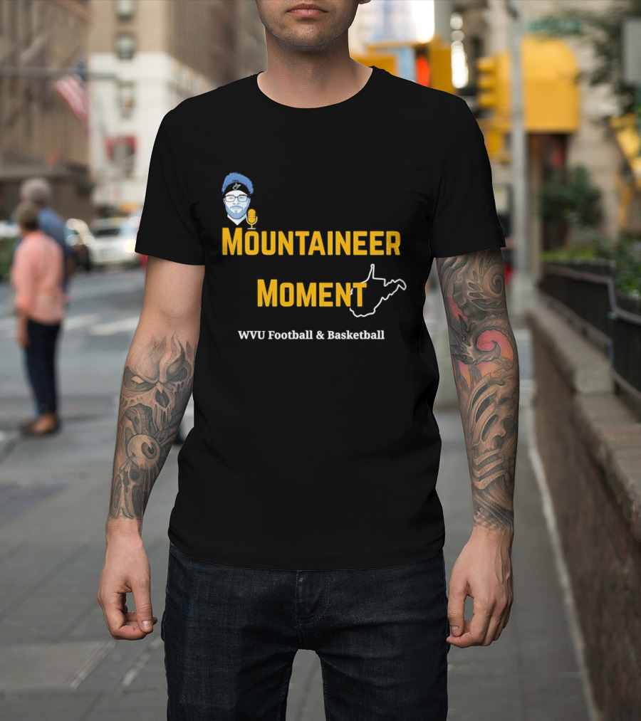 West Virginia Mountaineer Moment WVU Football And Basketball T-Shirt