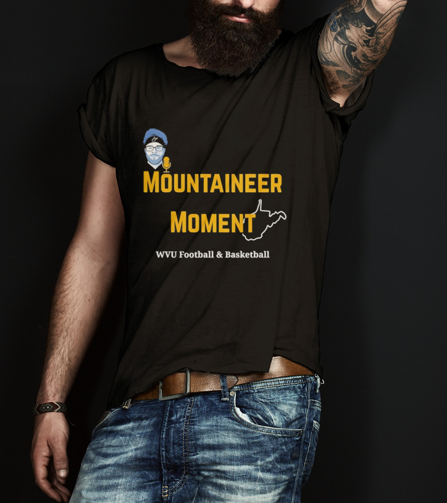 West Virginia Mountaineer Moment WVU Football And Basketball T-Shirt