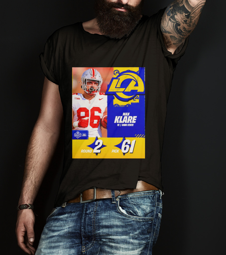 Max Klare Los Angeles Rams Round 2 Pick 61 Ohio State Draft 2026 T-Shirt