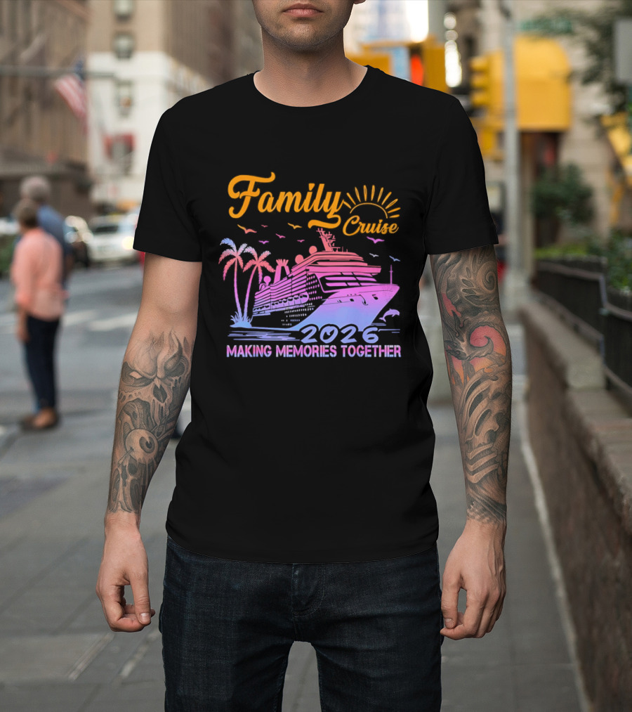 Family Cruise Making Memories Together 2026 Vacation Squad T-Shirt