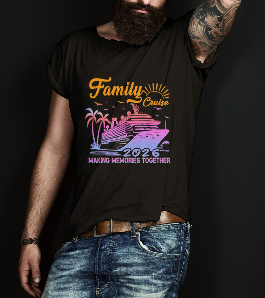 Family Cruise Making Memories Together 2026 Vacation Squad T-Shirt