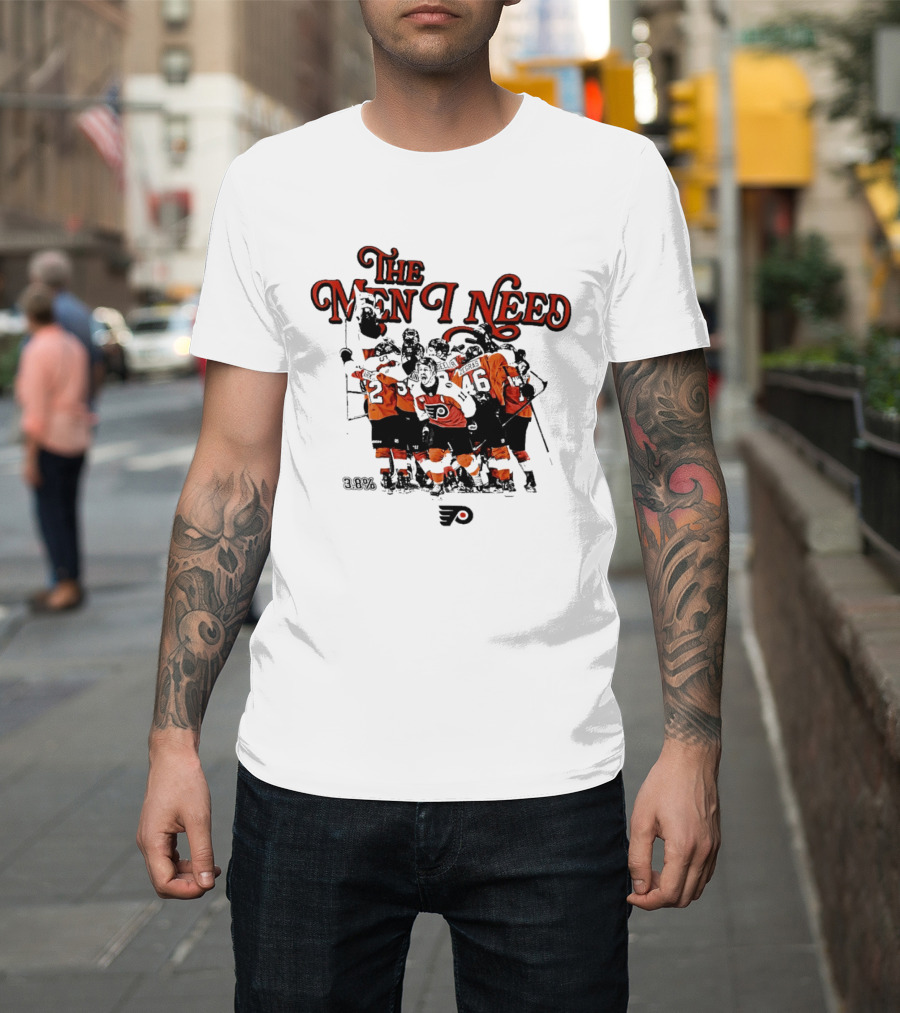 The Men I Need Philadelphia 3.8% Chance Flyers Hockey Team Spirit T-Shirt