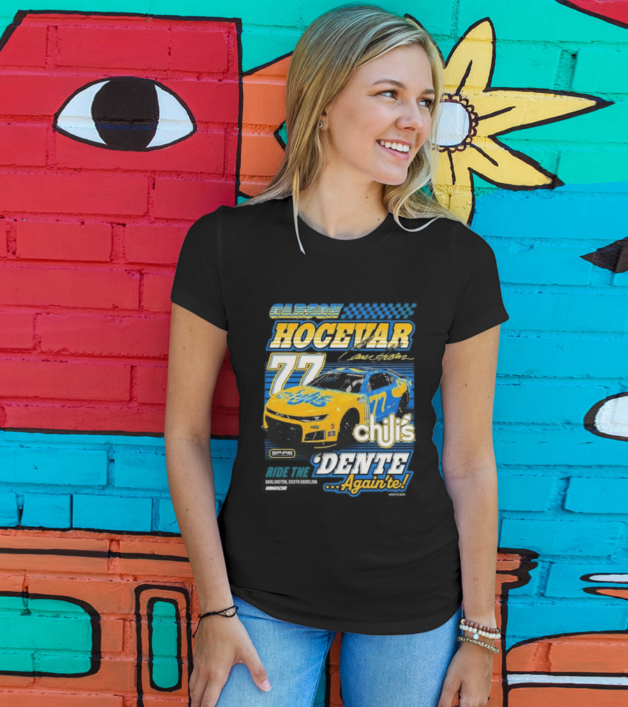 Carson Hocevar 77 Chili's Spire Motorsports Dente Again'te Darlington T-Shirt
