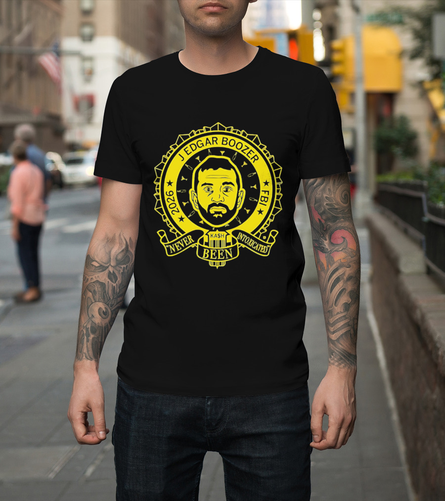 Kash Patel J Edgar Boozer FBI 2026 Never Been Intoxicated T-Shirt