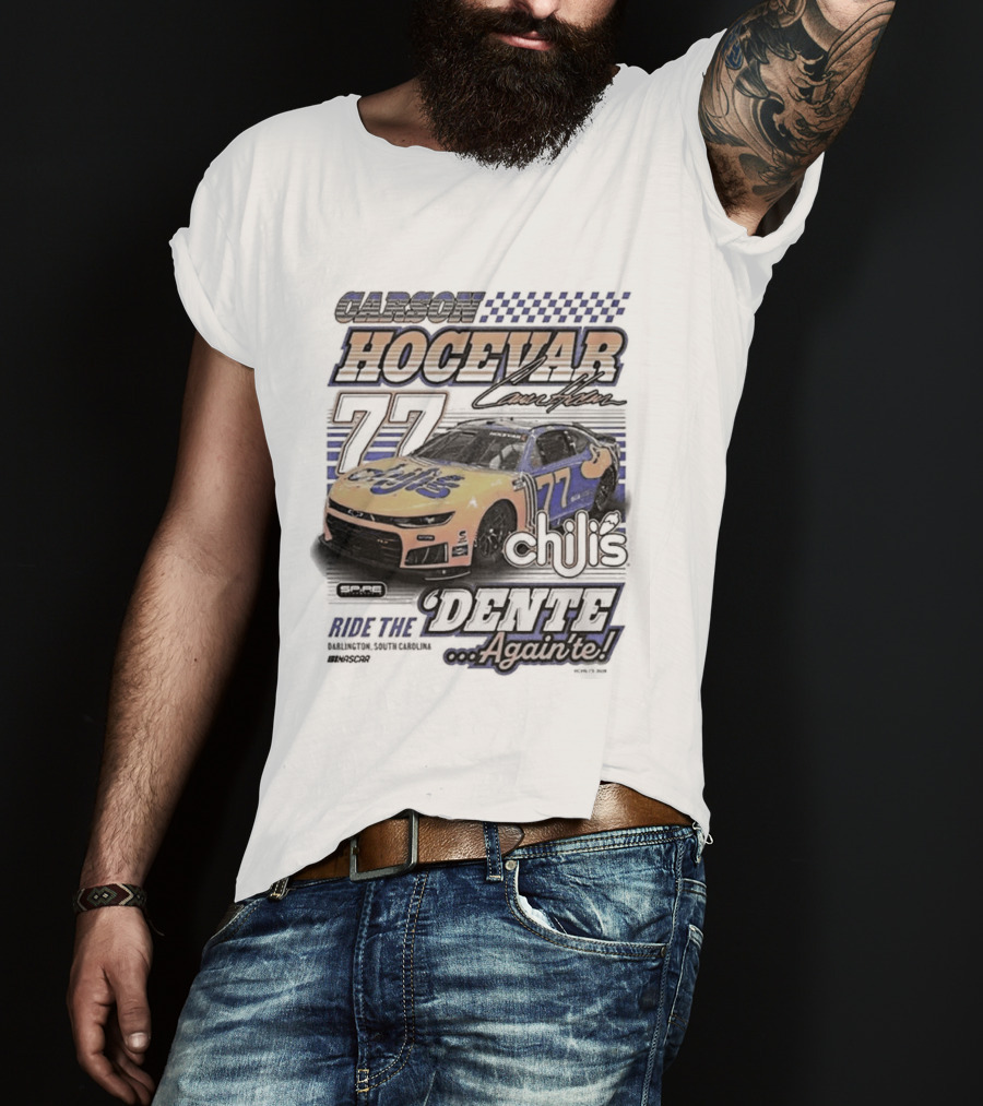 Carson Hocevar 77 Racing Nascar Chilis Dente Againte T-Shirt